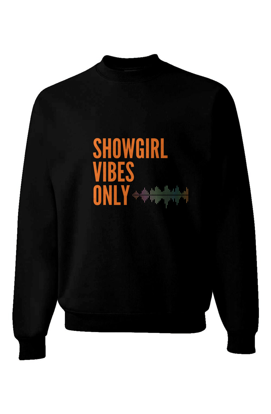 Showgirl Vibes Only Sweatshirt