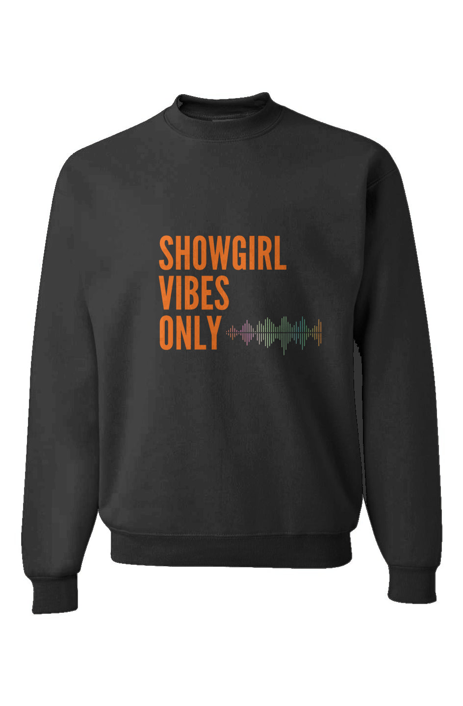 Showgirl Vibes Only Sweatshirt