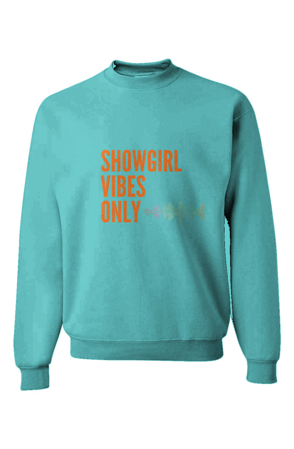 Showgirl Vibes Only Sweatshirt